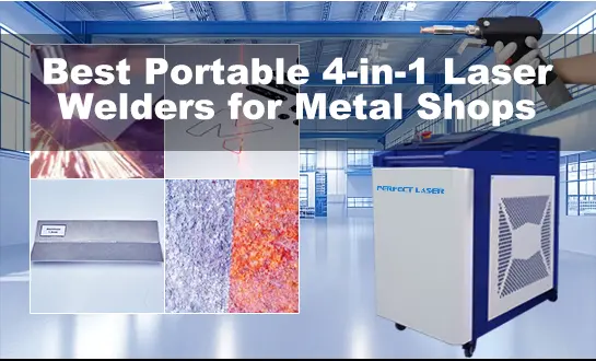 金属加工工場向けおすすめポータブル4in1レーザー溶接機