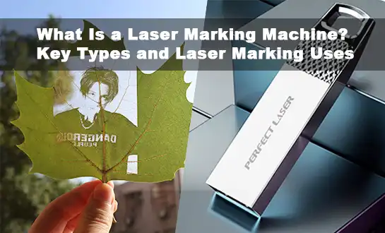 Hvad er en lasermærkningsmaskine? Nøgletyper og anvendelser af lasermærkning